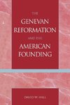 The Genevan Reformation and the American Founding