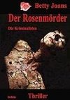 Der Rosenmörder - Die Kriminalisten - Thriller