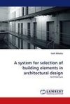 A system for selection of building elements in architectural design