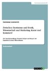 Zwischen Exotismus und Erotik, Wissenschaft und Marketing, Kunst und Kommerz'