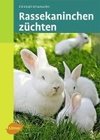 Rassekaninchen züchten