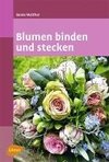 Blumen binden und stecken