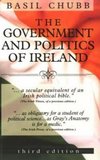 Chubb, B: The Government and Politics of Ireland