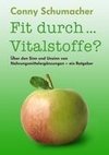 Fit durch... Vitalstoffe?