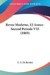 Revue Moderne, 12 Annee-Second Periode V55 (1869)