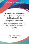 Actas De Las Sesiones De La H. Junta De Vigilancia Del Registro De La Propiedad Inmueble