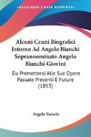 Alcuni Cenni Biografici Intorno Ad Angelo Bianchi Soprannominato Angelo Bianchi-Giovini