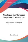 Catalogue Des Ouvrages Imprimes Et Manuscrits