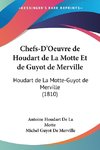 Chefs-D'Oeuvre de Houdart de La Motte Et de Guyot de Merville