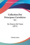 Collection Des Principaux Cartulaires V1