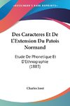 Des Caracteres Et De L'Extension Du Patois Normand