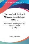 Discorso Sull' Antica, E Moderna Gesuitofobia, Part 1-2