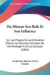 Du Mineur Son Role Et Son Influence