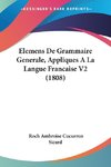 Elemens De Grammaire Generale, Appliques A La Langue Francaise V2 (1808)