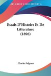 Essais D'Histoire Et De Litterature (1896)