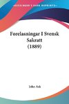 Forelasningar I Svensk Sakratt (1889)