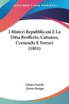 I Misteri Repubblicani E La Ditta Brofferio, Cattaneo, Cernuschi E Ferrari (1851)