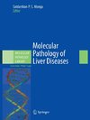 Molecular Pathology of Liver Diseases