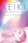 Reiki - Die sieben Grade