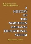 A History of the Northern Marianas Educational System