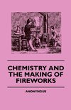 Chemistry And The Making Of Fireworks