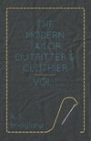 The Modern Tailor Outfitter and Clothier - Vol. I.