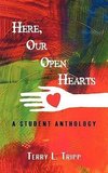 Here, Our Open Hearts