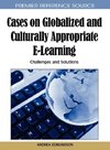 Cases on Globalized and Culturally Appropriate E-Learning