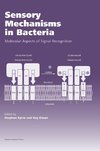 Sensory Mechanisms in Bacteria