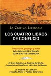 Los Cuatro Libros de Confucio, Confucio y Mencio, Coleccion La Critica Literaria Por El Celebre Critico Literario Juan Bautista Bergua, Ediciones Iber