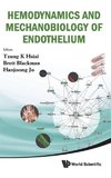 Hemodynamics and Mechanobiology of Endothelium