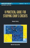 A Practical Guide for Studying Chua's Circuits