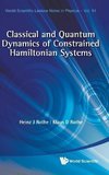 Classical and Quantum Dynamics of Constrained Hamiltonian Systems