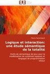 Logique et interaction: une étude sémantique de la totalité