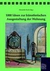 1000 Ideen zur künstlerischen Ausgestaltung der Wohnung