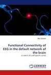 Functional Connectivity of EEG in the default network of the brain