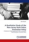 A Qualitative Study of the New Jersey State Police Promotion Policy