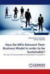 How Do MFIs Reinvent Their Business Model in order to be Sustainable?