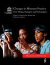 Changes in Museum Practice