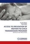 ACCESS TO PREVENTION OF MOTHER-TO-CHILD TRANSMISSION PROGRAM