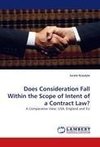 Does Consideration Fall Within the Scope of Intent of a Contract Law?