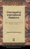 Vivekanandan, J: Interrogating International Relations