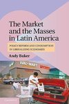 The Market and the Masses in Latin America