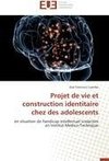 Projet de vie et construction identitaire  chez des adolescents