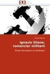 Ignazio Silone, romancier militant