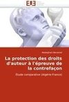 La protection des droits d'auteur à l'épreuve de la contrefaçon