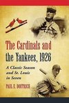 Doutrich, P:  The  Cardinals and the Yankees, 1926