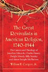 The Great Revivalists in American Religion, 1740-1944