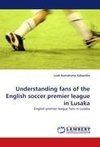 Understanding fans of the English soccer premier league in Lusaka