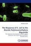 The Response of E. coli to the Biocide Polyhexamethylene Biguanide